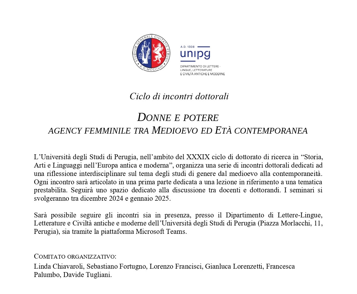 Donne e potere. Agency femminile tra Medioevo ed Età moderna - venerdì 6 dicembre ore 16-18-30; giovedì12 dicembre ore 11-17,30; venerdì13 dicembre ore 10,30-13 e 15,30-18; venerdì 17 gennaio 2025 ore 16-18,30